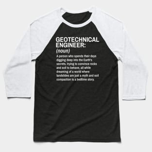 Geotechnical Engineer Funny Definition Engineer Definition / Definition of an Engineer Baseball T-Shirt